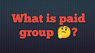 What is paid group [upl. by Lauren]