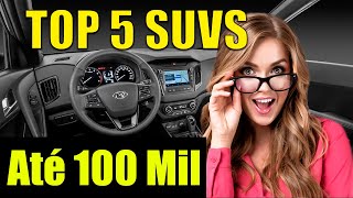 TOP 5 MELHORES SUVS DE 80 A 100 MIL REAIS Carros Econômicos e Confiáveis [upl. by Guillermo]