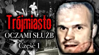 TRÓJMIASTO OCZAMI SŁUŻB  GANGSTERZY I ICH LOKALE  JAK I GDZIE BAWIŁO SIĘ MIASTO [upl. by Nyltac]