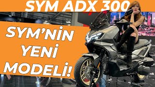 SYM ADX 300  Gelirse Fena Olmaz Sanki EICMA FUARI 2023 [upl. by Einaffit]