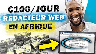 Gagner 100 EUROSJOUR en devenant rédacteur web en Afrique  ZÉRO INVESTISSEMENT [upl. by Aicercul302]