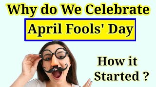 Why Do We Celebrate April Fools Day   april fools day history  The History of April Fools Day [upl. by Todd]