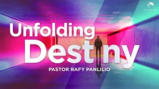 Unfolding Destiny  Pastor Rafy Panlilio [upl. by Notgnimer]