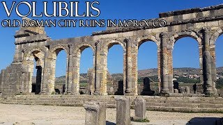 VOLUBILIS  Roman city Ruins in Morocco [upl. by Waltner]