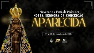 Santa Missa  9ª Noite do Novenário em honra a Nossa Senhora da Conceição Aparecida [upl. by Jenifer]