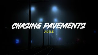 ADELE  Chasing Pavements Lyrics  Lyrics Video 1시간 [upl. by Inej]