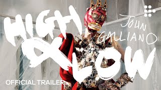 HIGH amp LOW  JOHN GALLIANO  Official Trailer  Now Streaming [upl. by Croft]