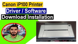 Canon Pixma iP100 Printer Driver Download amp Installation In Windows 10 ll മലയാളം [upl. by Auoh]