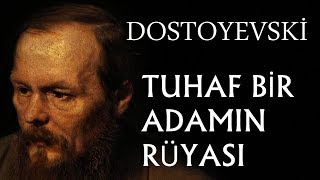 quotTuhaf Bir Adamın Rüyasıquot tek parça Fyodor Dostoyevski sesli kitap okuyan Akın ALTAN [upl. by Nawd]