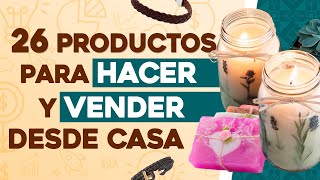 🤑 26 Cosas que Puedes Hacer y Vender desde Casa ✅ Ganar Dinero con Manualidades [upl. by Zeuqcaj742]