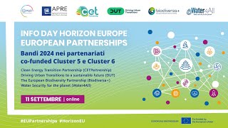 INFO DAY Horizon Europe  EU Partnerships bandi 2024 nei partenariati cofunded Cluster 5 e 6 [upl. by Ardnuahsal87]