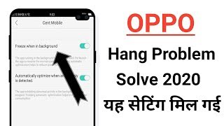 OPPO Hang Problem Solve 2020 New Trick 100 Working A37A57A3sF11F7F9A5A7A9A83A71 [upl. by Yrol219]