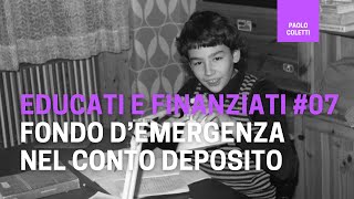 Educati e Finanziati 07 Investimenti a brevissimo termine conto deposito  corso base di finanza [upl. by Wira764]