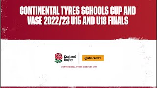 LIVE  Continental Tyres Schools Cup and Vase 202223 U15 and U18 Finals [upl. by Eizus]