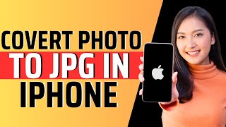 How to convert photo to jpg in iphone  Full Guide 2024 [upl. by Enneyehs795]