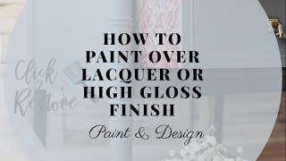 How to Paint over Lacquer And High Gloss Finish [upl. by Treb]