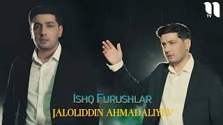 Jaloliddin Ahmadaliyev ishq furushlar [upl. by Hoashis]