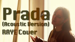 Prada Acoustic Version RAYE  Cover  2023 diaries [upl. by Nollid162]