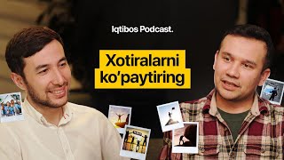 Qiyinchilik  ajoyib xotiralar kafolati  Bek Olimjon bilan Iqtibos podcast 22 [upl. by Merril890]