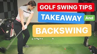 GOLF SWING TIPS  TAKEAWAY And BACKSWING [upl. by Nnaeerb]