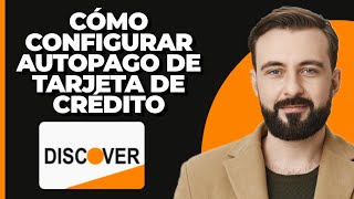 ¿Cómo configurar el pago automático de la tarjeta de crédito de Discover en la aplicación [upl. by Kella]