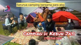 Camping di Kebun Jati Pancawati  Serunya camping ngajak Abg [upl. by Akered961]