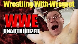 WWE Unauthorized  Wrestling With Wregret [upl. by Anital]