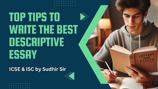 Master Tips to write a Brilliant Descriptive Essay with examples  ICSE  ISC English Language  SWS [upl. by Nnylylloh]