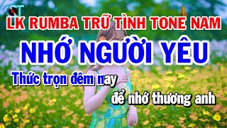 Karaoke Liên Khúc Trữ Tình Rumba Tone Nam  Nhớ Người Yêu  Lại Nhớ Người Yêu [upl. by Siul]