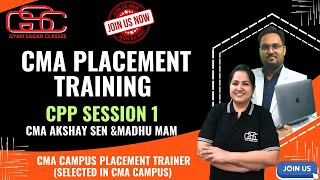 CPP SESSION 1  CMA CAMPUS PLACEMENT BATCH  CMA PLACEMENT  CMA AKSHAY SEN amp MADHU MAM [upl. by Kliber]