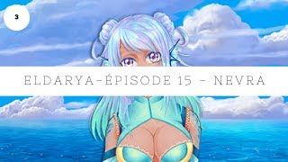 Eldarya  Épisode 15 ∙ Nevra ∙ Partie 34  Illustration 11 [upl. by Nanci900]