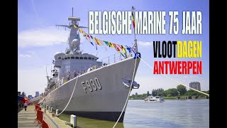 DE MARINE 75 JAAR  BELGISCHE VLOOTDAGEN  ANTWERPEN 2022 [upl. by Minda]