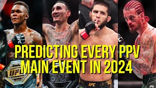 Predicting Every UFC PPV Main Event Left In 2024 [upl. by Ainex]