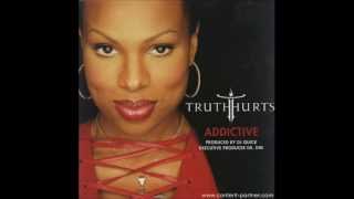 Truth Hurts ft Rakim  Addicited Original HD [upl. by Cosimo]