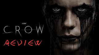 The Crow Review With Spoilers [upl. by Morentz872]