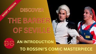 Discover THE BARBER OF SEVILLE A short guide to Rossinis opera [upl. by Huckaby]