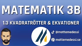 13 Kvadratrötter och ekvationer Ma3b 20242025 [upl. by Arem]