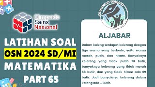 PART 65 LATIHAN SOAL OSN SD 2024 MATEMATIKA  ALJABAR  PREDIKSI OSN SDMI 2024 KSN OSN OSN2024 [upl. by Koh873]