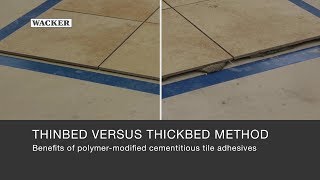 Thinbed versus thickbed – Benefits of VINNAPAS® polymer powders for cementitious tile adhesives [upl. by Aneehsirk]