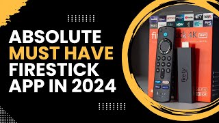 🔥 ABSOLUTE MUST HAVE FIRESTICK APP IN 2024 [upl. by Digirb]