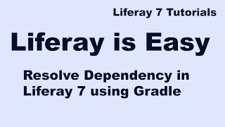 Liferay Tutorial 06  How to resolve Dependency in Gradle [upl. by Shultz]