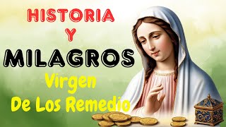 MILAGROS de la Virgen de los Remedios CONMUEVEN al Mundo [upl. by Aniral]