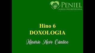 Hinário Novo Cântico Hino 6 quotDoxologiaquot [upl. by Haden]