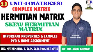 L2 HERMITIAN AND SKEW HERMITIAN MATRIX  HERMITIAN MATRICES ENGINEERING MATHEMATICS  PROPERTIES [upl. by Leahey]