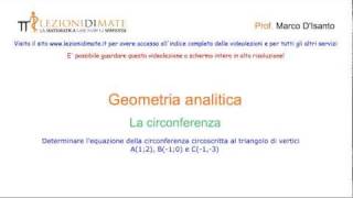 Determinare lequazione della circonferenza circoscritta al triangolo di vertici dati [upl. by Glynn329]