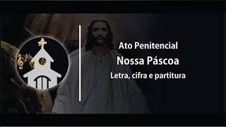 ATO PENITENCIAL  Nossa Páscoa  Tempo Pascal [upl. by Cocks]