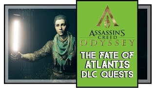 Asassins Creed Odyssey The Fate of Atlantis DLC Quest Chain Walktyhrough [upl. by Garrity457]