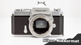 Nikon Nikkormat  The quotDiesel Grandpaquot of SLR Film Cameras [upl. by Latt]