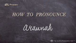 How to Pronounce Araunah Real Life Examples [upl. by Anail490]