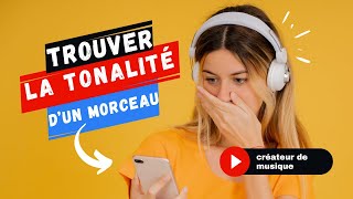 Tips  Top Secret quotComment trouver facilement la tonalité dun morceauquot [upl. by Ayanej]